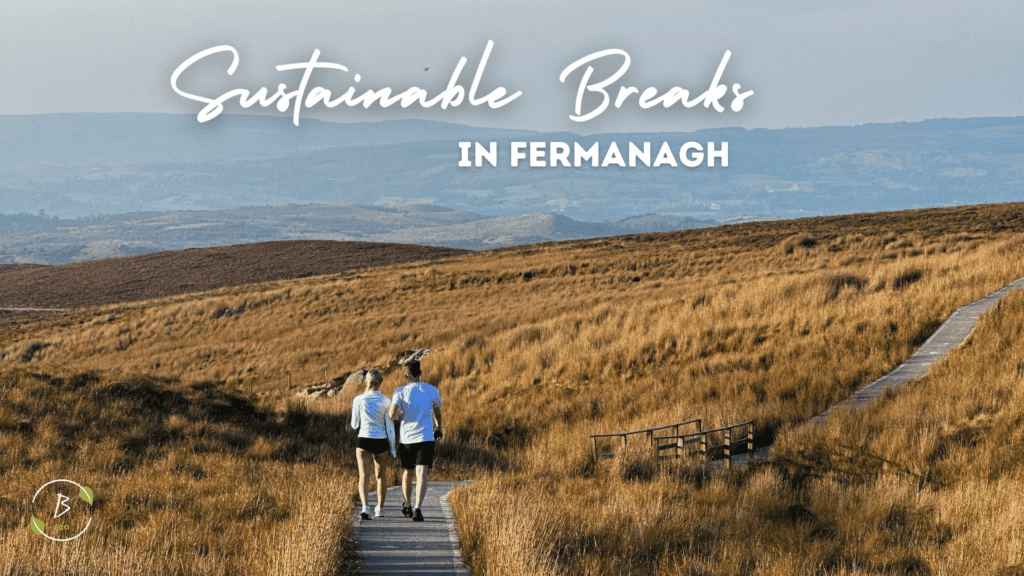 Sustainable Fermanagh Breaks